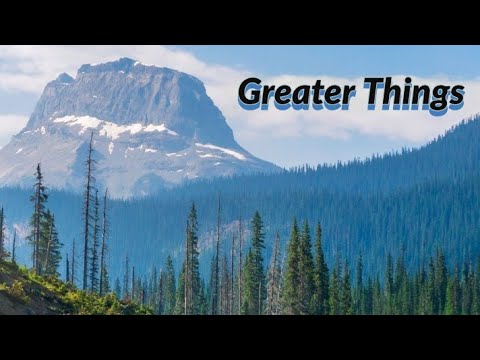 "Greater Things (Part 2)" Sermon by Pastor Clint Kirby | May 29, 2022