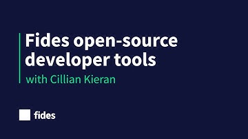 Fides open-source developer tools with Cillian Kieran