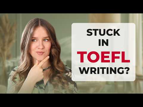 Why Advanced Students Lose Points on TOEFL Writing (Full Practice Test)