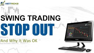 Stopped Out Swing Trade Is OK