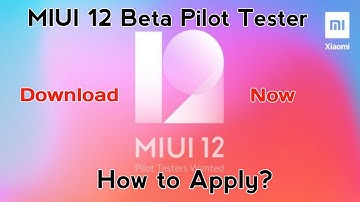 MIUI 12 Beta - How to Apply? || Beta Pilot Tester || Ep316