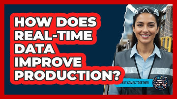 How Does Real-Time Data Improve Production?