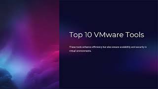 Discover Top10 VMware Tools: Transforming Tech Landscape!