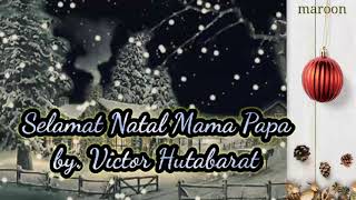 Victor Hutabarat - Selamat Natal Mama Papa Lirik