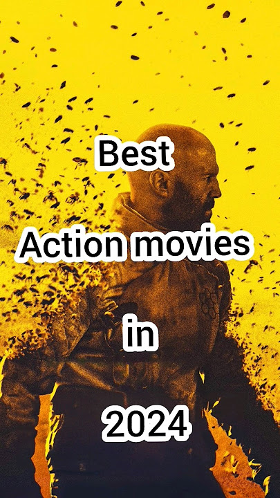 The 10 Greatest Action Movies of 2024