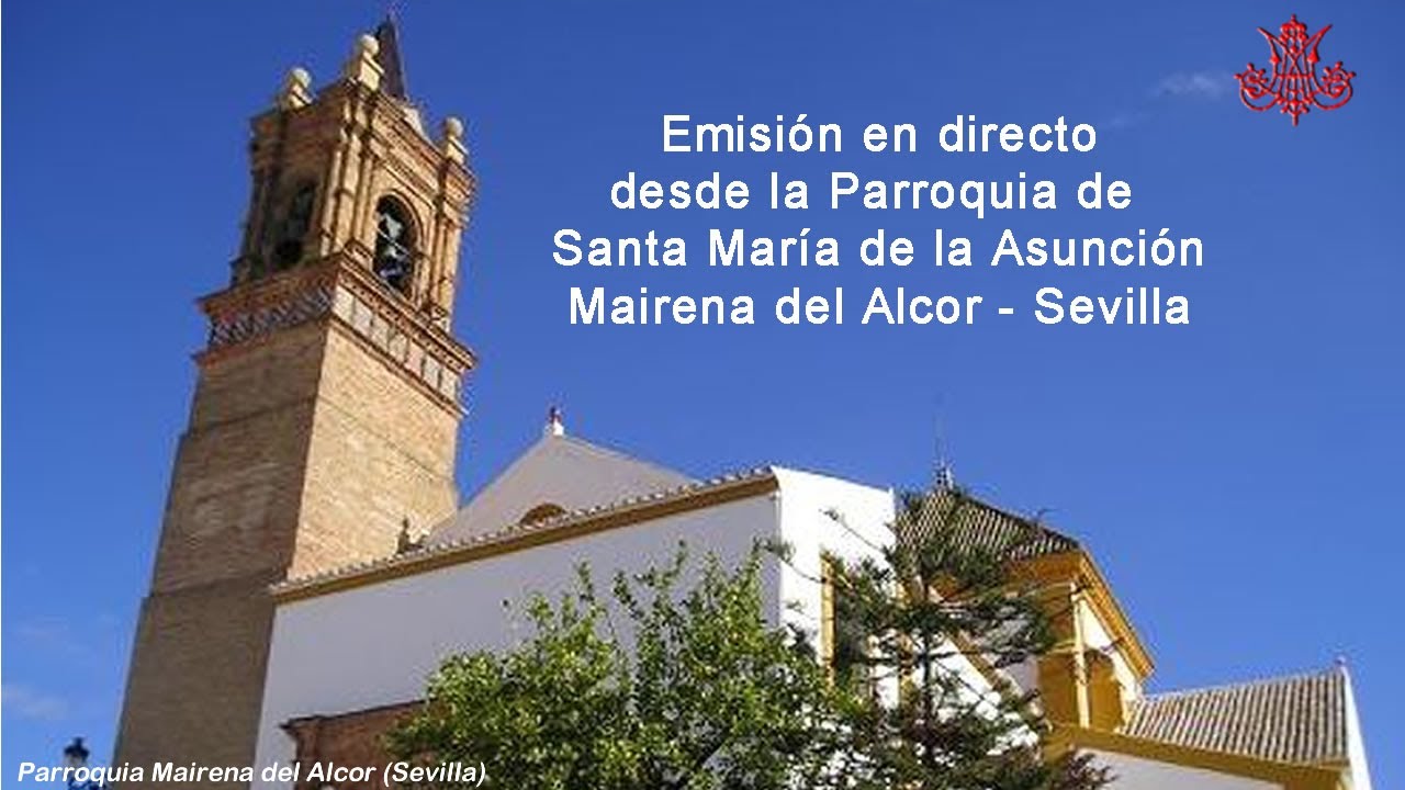 Emisión en directo desde la Parroquia de Mairena del Alcor