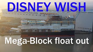 DISNEY WISH | Impressive Mega - Block float out for the new DISNEY CRUISE LINE Ship 2022