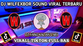 WILFEXBOR TERBARU 2022 VIRALL TIKTOK sound jedag jedug full bass