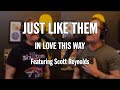 Just like them  in love this way descendents featuring scott reynolds