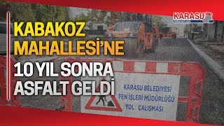 Kabakoz Mahallesine 10 Yıl Sonra Asfalt Geldi