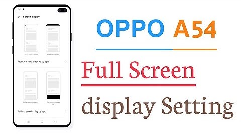 📱📱oppo a54 full screen display settings 📱 oppo a54 screen setting.📱#oppo a54 full screen back button