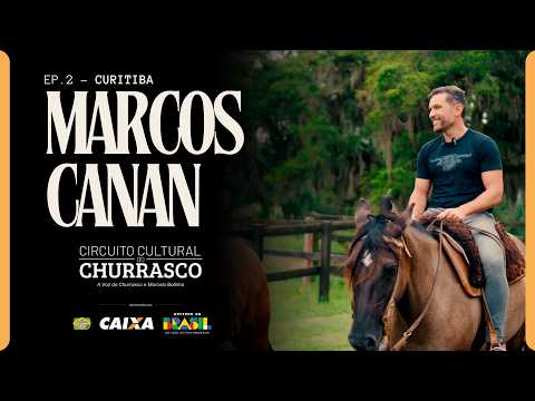 EPISODE 02 | Marcos Canan | Barbecue Cultural Circuit