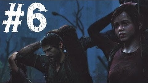 The Last of Us Gameplay Walkthrough Part 6 - The Outskirts