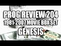 Prog Review 204 - 1981 - 2007 The Movie Box - Genesis