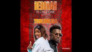 Deborah ft Chile One - Twalibelela .mp3 download