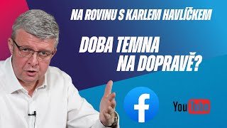 NA ROVINU s Karlem Havlíčkem. Doba temna na dopravě?