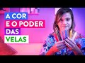 Qual o Significado das Cores das Velas?