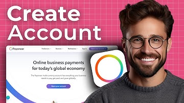 How to Create Payoneer Account - Step by Step