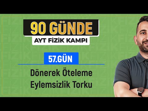 90 Günde AYT Fizik Kampı | 57.Gün | Dönerek Öteleme Hareketi ve Eylemsizlik Torku | 2024 | #vipfizik