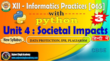 Societal Impacts Part-3 | Data Protection Intellectual Property Plagiarism | CBSE XII IP | In Hindi