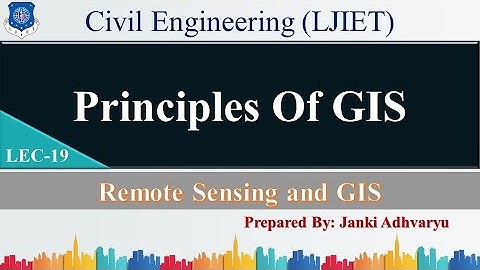 Lec-19_Principles of GIS | Remote Sensing & GIS | Civil Engineering