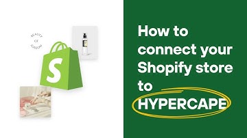 How to connect Shopify store to HYPERCAPE
