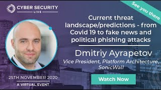 Current threat landscape - from Covid 19 to fake news and political phishing attacks