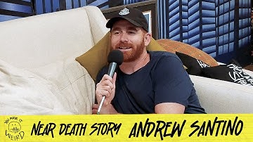 Near Death Experience w/ Andrew Santino | You Made It Weird