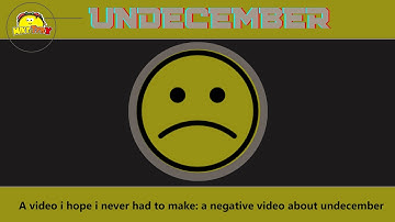A video I hope I never had to make: a negative video about undecember