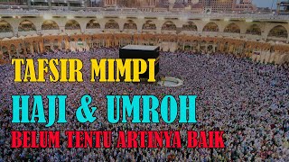 ARTI MIMPI SEPUTAR NAIK HAJI DAN UMROH screenshot 5