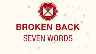 Broken Back - Seven Words