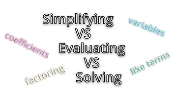 Simplifying VS Evaluating VS Solving | Combining Like Terms | Substituting | Finding the Value