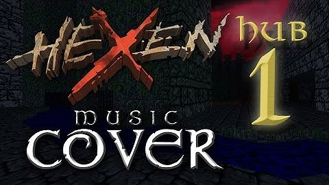 Hexen: Beyond Heretic - Music Cover, Hub 1
