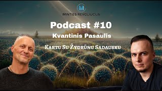 Minties Revoliucija || Podcast #10 || Kvantinis Pasaulis || Kartu su Žydrūnu Sadausku