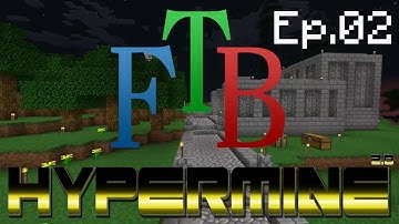 Hypermine 2.0 Feed The Beast | Episode 02 | A place to call home