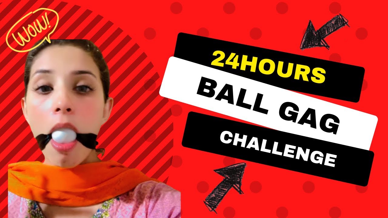 Day:8, 24hours Ball gag Challenge, most requested video