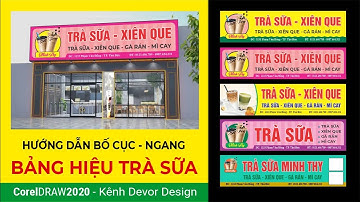 Bài 19: Thực hành bảng hiệu Trà sữa - Hướng dẫn bố cục cho bảng hiệu nằm ngang. Tự học CorelDRAW
