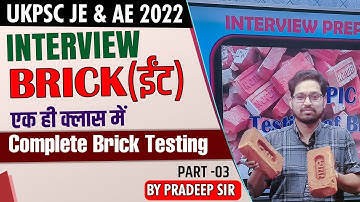 UKPSC JE & AE 2022 INTERVIEW PREPARATION| COMPLETE BRICK TESTING(PART-03)| CIVIL ENGG BY PRADEEP SIR
