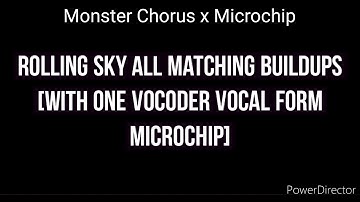 Rolling Sky All Matching Buildups [With one Vocoder Vocal from Microchip]