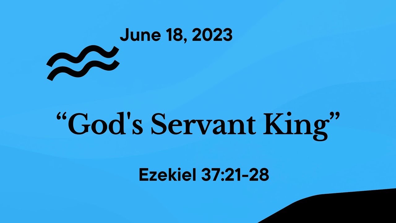 Sunday school Lesson "God's Servant King" June 18, 2023 YouTube