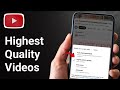 How To Watch YouTube Videos At Highest Quality