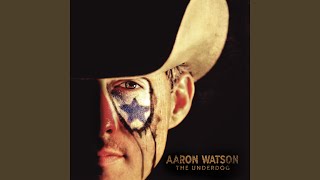 Video thumbnail of "Aaron Watson - That's Why God Loves Cowboys"