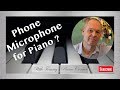 Recording Piano : Shure MV88 Smartphone Microphones for Great Audio