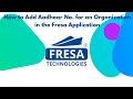 How to Add Aadhaar No. for an Organization in Fresa Application