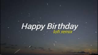 Happy birthday (Bulan Sutena cover) lofi remix