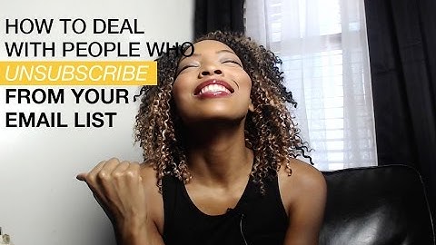 How to deal with people who unsubscribe from your email list