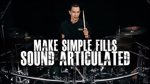Make Simple Fills Sound Very Articulated - James Payne