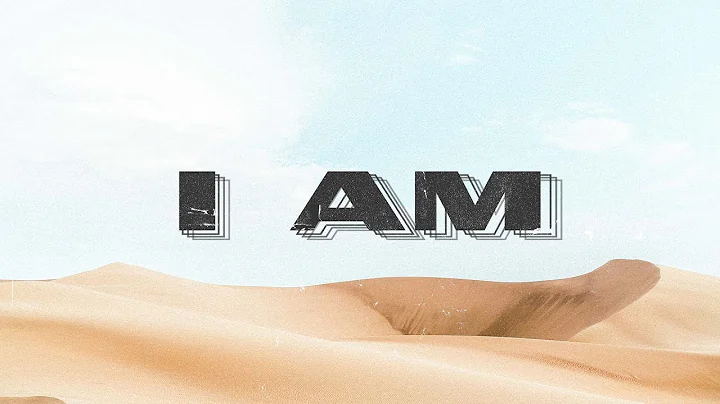 I AM: Part 4