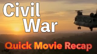 Civil War (2024) - Quick Movie Recap