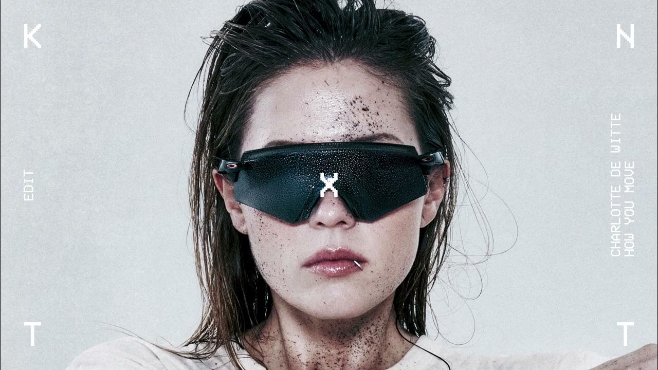 Charlotte de Witte - How You Move (Edit) Charlotte de Witte - How You Move (Edit)